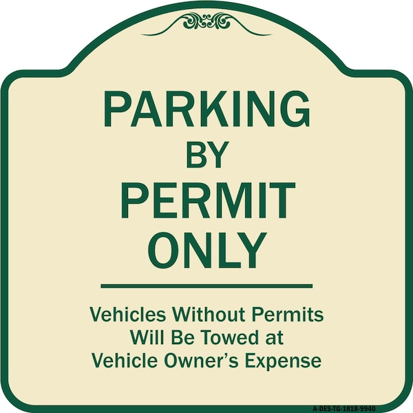 Signmission Designer Series-Parking By Permit Vehicles Without Permits Will Be Towed, 18" x 18", TG-1818-9940 A-DES-TG-1818-9940 - main